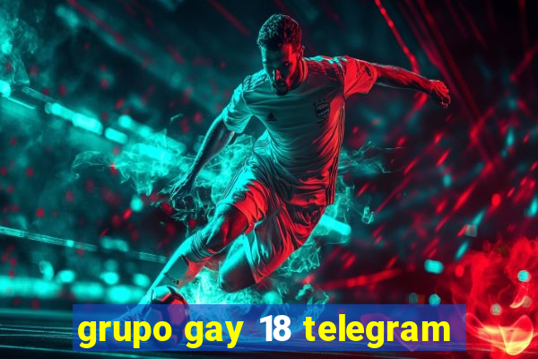 grupo gay 18 telegram