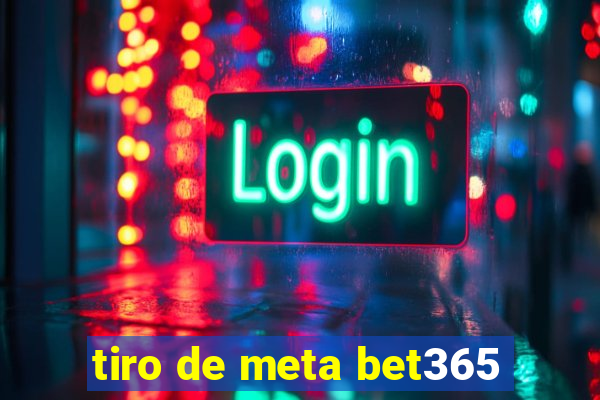 tiro de meta bet365