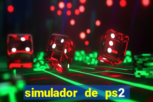 simulador de ps2 para pc