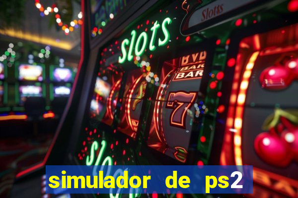 simulador de ps2 para pc