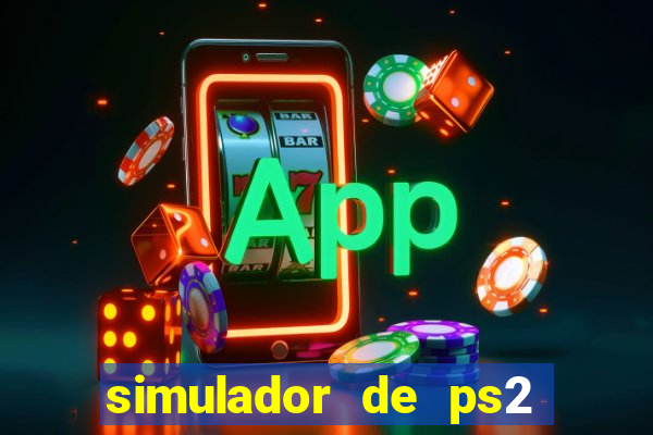 simulador de ps2 para pc