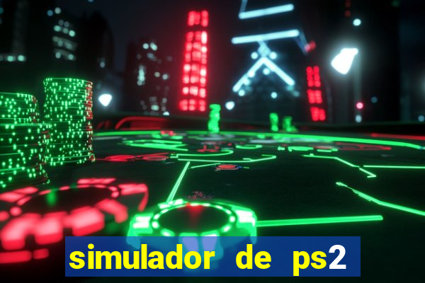 simulador de ps2 para pc