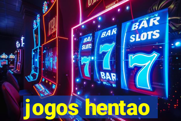 jogos hentao