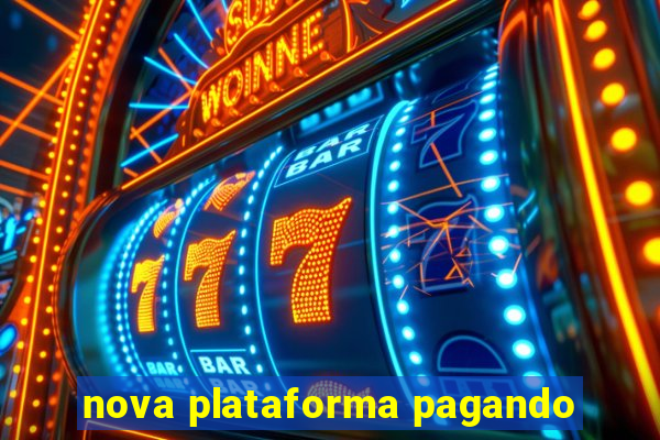 nova plataforma pagando