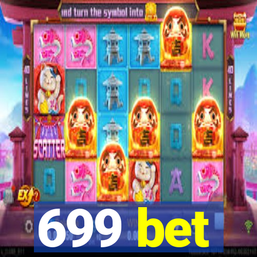 699 bet