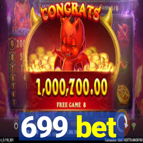 699 bet