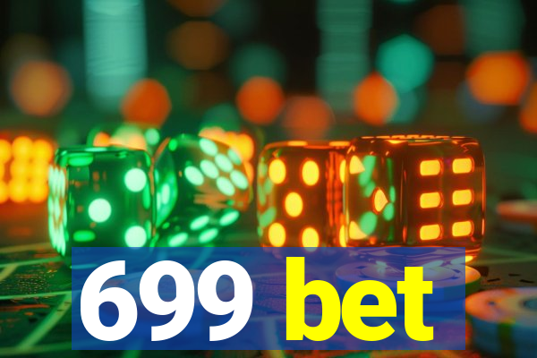 699 bet