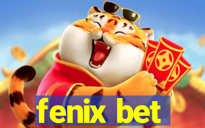 fenix bet