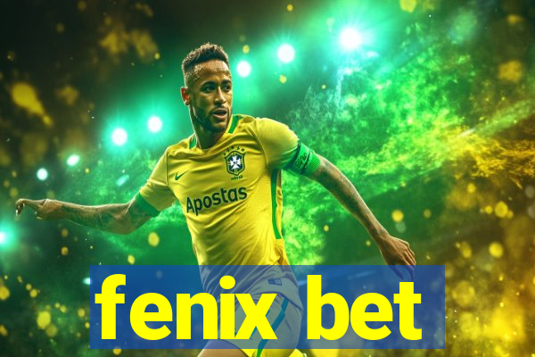 fenix bet