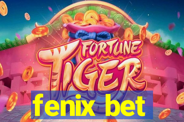 fenix bet