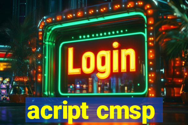 acript cmsp