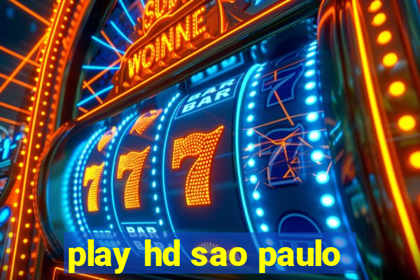 play hd sao paulo