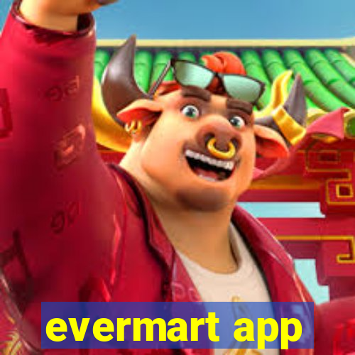 evermart app