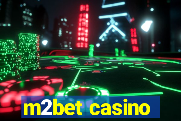 m2bet casino