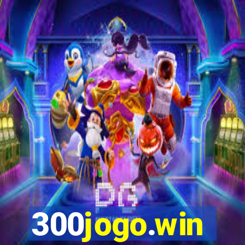 300jogo.win