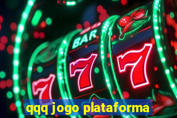 qqq jogo plataforma