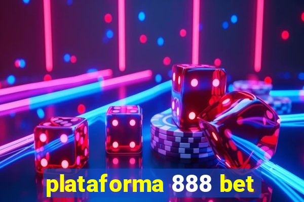 plataforma 888 bet