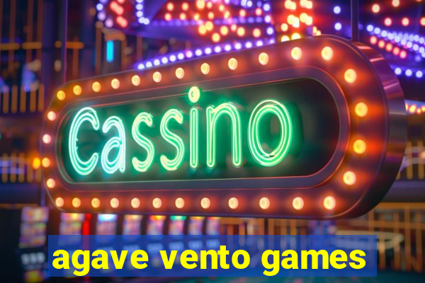 agave vento games