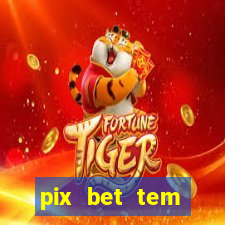 pix bet tem pagamento antecipado