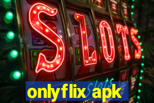 onlyflix apk