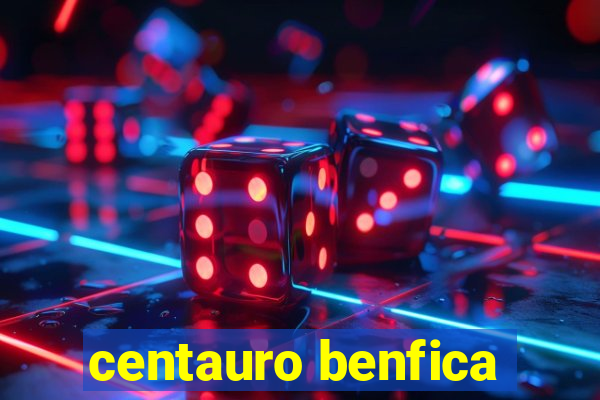 centauro benfica