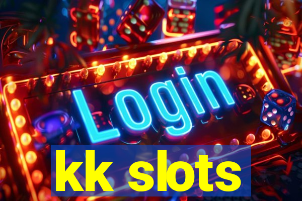 kk slots