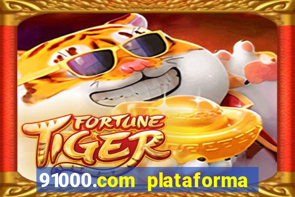 91000.com plataforma de jogos