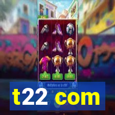 t22 com