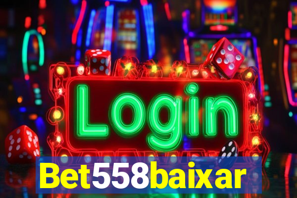 Bet558baixar