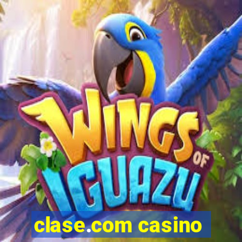 clase.com casino