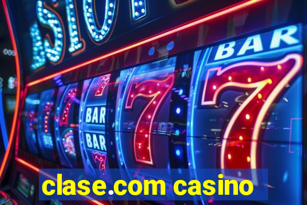 clase.com casino