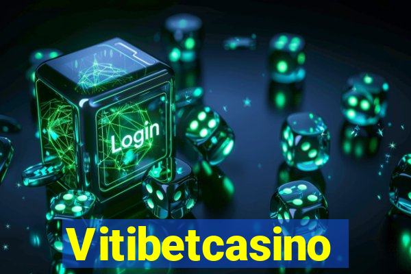 Vitibetcasino