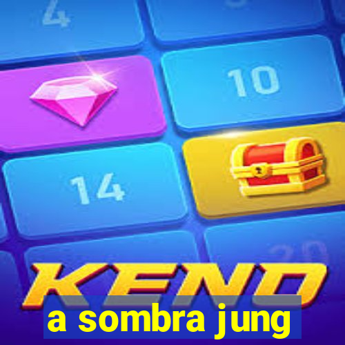 a sombra jung