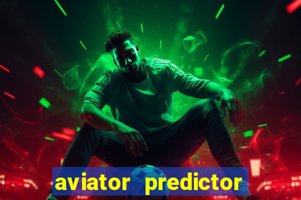 aviator predictor v4.0 activation code free