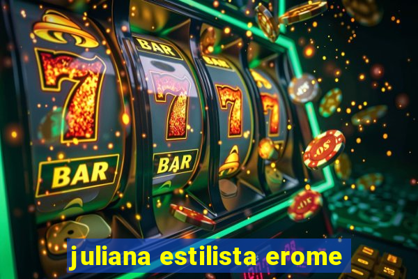 juliana estilista erome