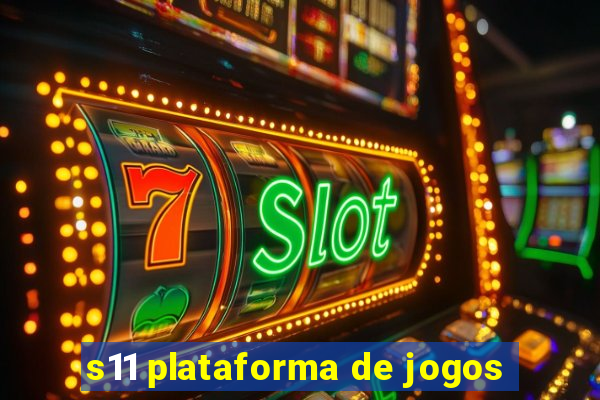 s11 plataforma de jogos