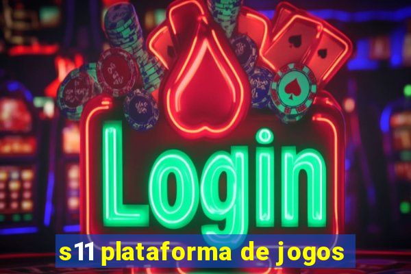 s11 plataforma de jogos