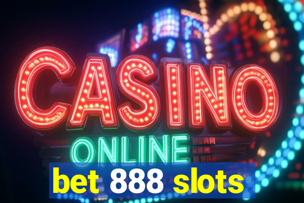 bet 888 slots