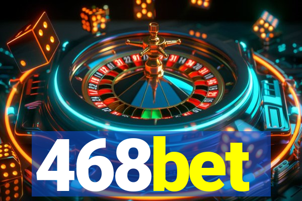 468bet