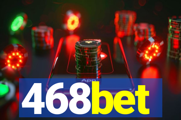 468bet