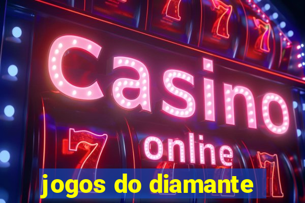 jogos do diamante