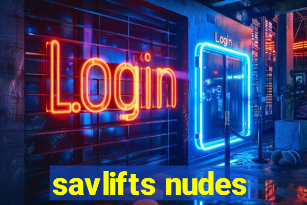 savlifts nudes