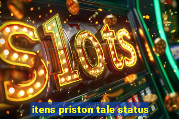 itens priston tale status