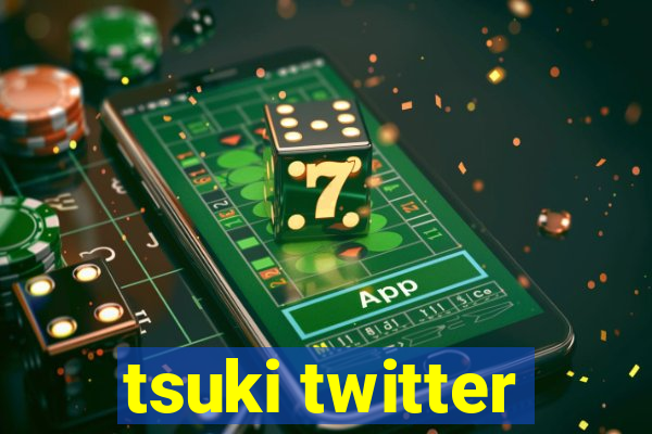 tsuki twitter