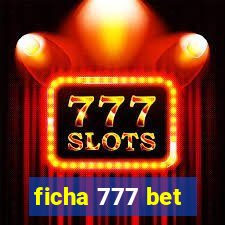 ficha 777 bet