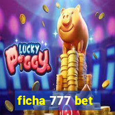 ficha 777 bet