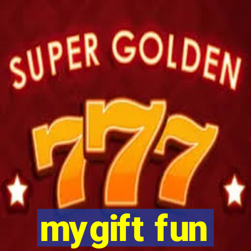 mygift fun