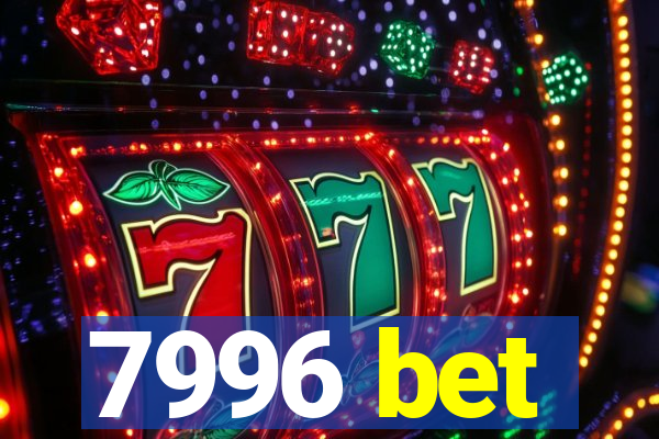 7996 bet