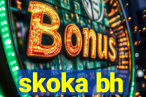 skoka bh