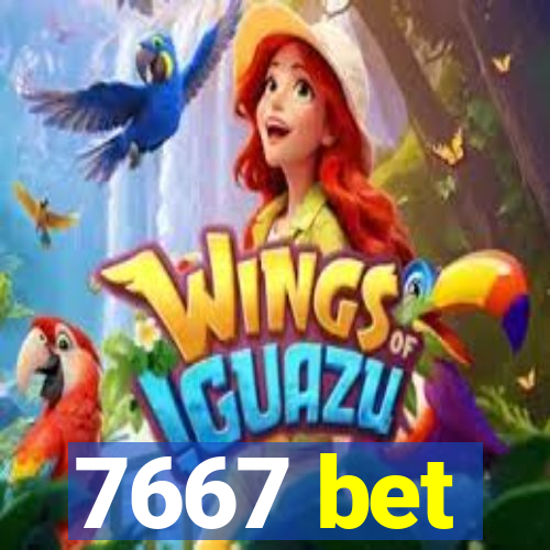 7667 bet